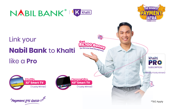 Khalti Enables User to Link Nabil Bank Account; to Provide Rs 100 bonus and chance to win 43” Smart TV