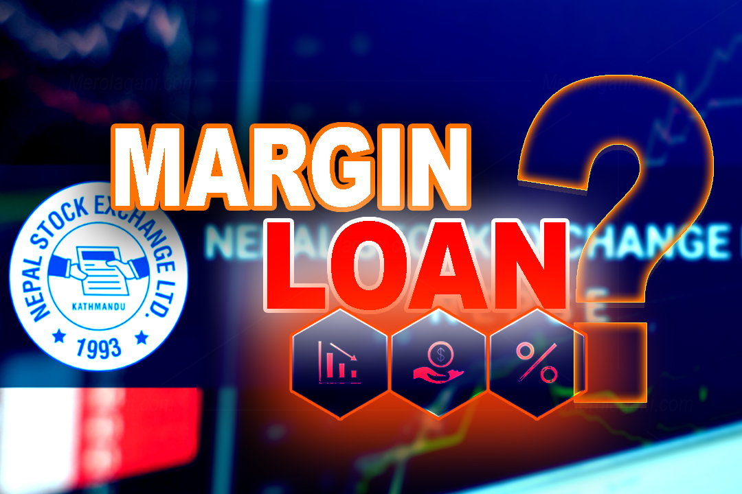 मार्जिन कारोबारको गाँठो फुक्याे : नेप्से सञ्चालक समितिद्वारा कार्यविधि स्वीकृत, सेवा सुरु गर्न बाटो खुला