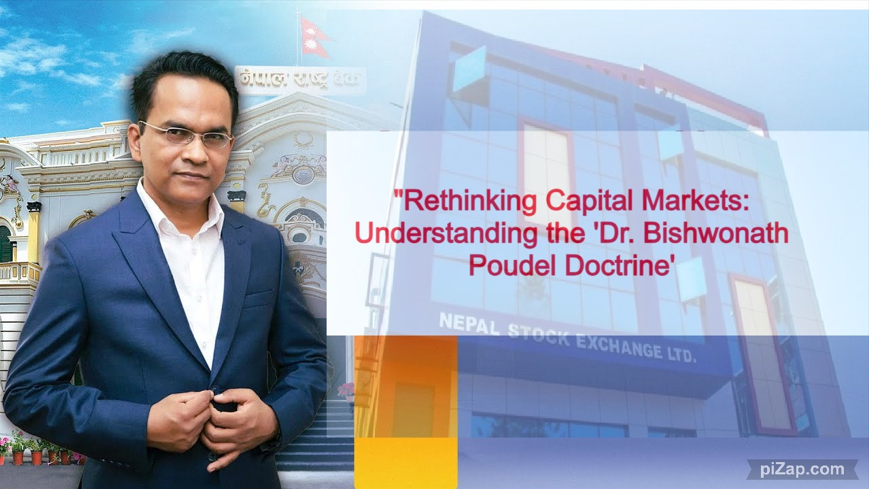 From Regulator to Enabler: How Governor Dr. Bishwanath Poudel’s Doctrine Reshaped Nepal's Stock Market